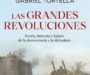 <i>Las grandes revoluciones</i>, Gabriel Tortella