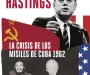 <i>La crisis de los misiles de Cuba 1962</i>,  Max Hastings